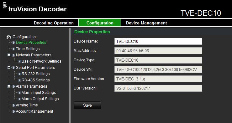 2. Enter the device name. The other options are read-only: Mac address: View the MAC address of the decoder. It is unique and cannot be changed. Device type: View the decoder model name.