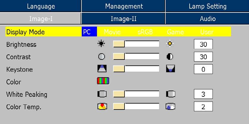 User Controls Image-I Display Mode There are many factory presets optimized for various types of images. PC: For computer or notebook. Movie: For home theater. Game : For game.