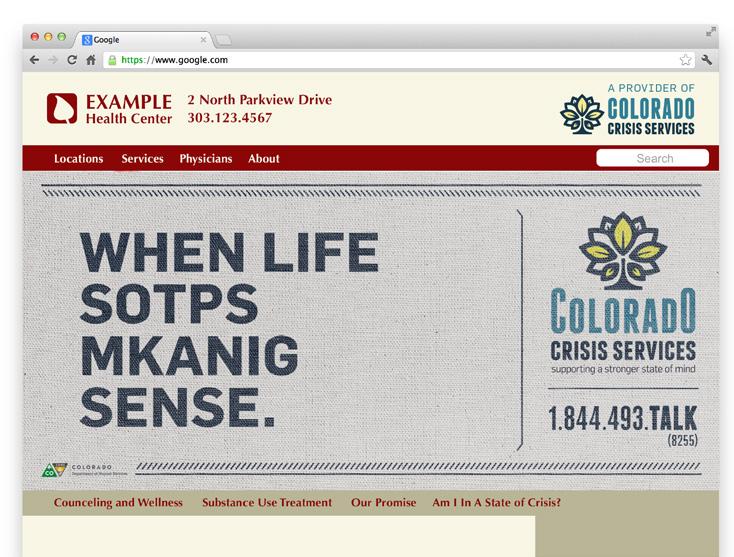 If business website features artwork/messaging about Colorado Crisis Services, that artwork and messaging must follow brand standards (see Assets section on page 7).