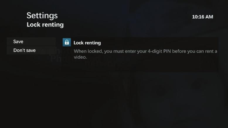 Using the Parental locking screen, you can: Lock rentals Lock specific channels Lock movie and TV ratings Lock unrated movies and TV programs Change a PIN Turn off Parental locking, or turn it back