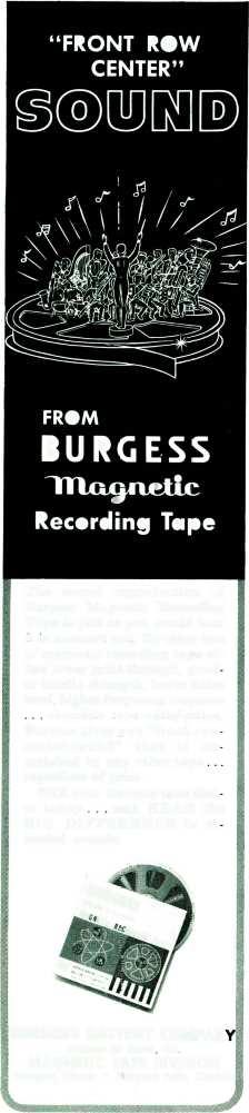 "FRONT ROW CENTER" [0111 [Di FROM BURGESS Recording Tape The sound reproduction of Burgess Magnetic Recording Tape is just as you would hear it in a concert hall.