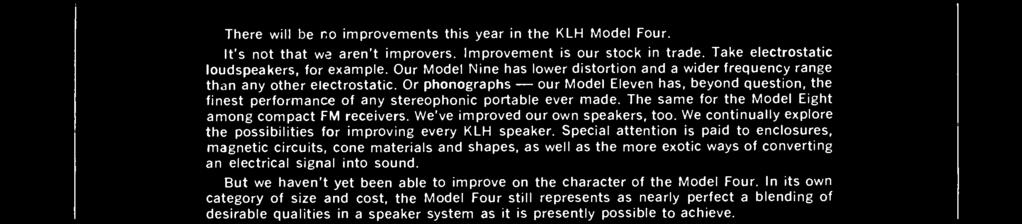 In its own category of size and cost, the Model Four still represents as nearly perfect a blending of desirable qualities