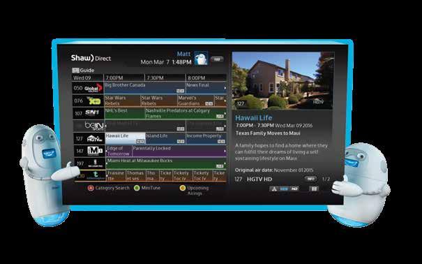 Access to over 10,000 Shaw Direct On Demand TV shows and movies Take TV on the go with