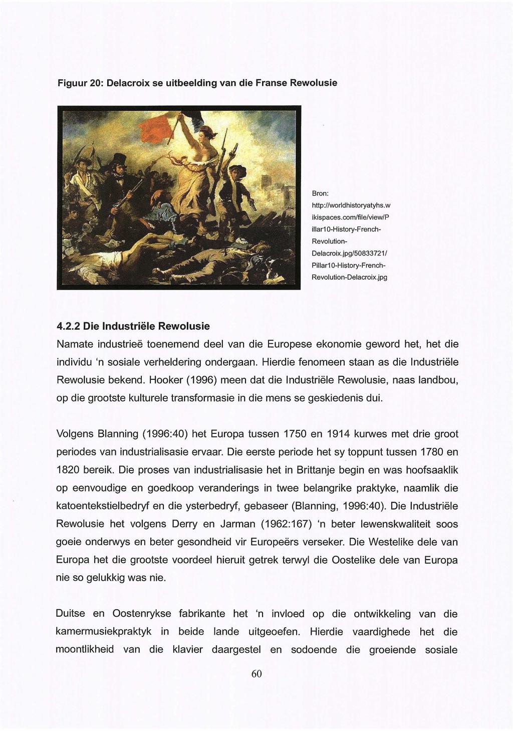 Figuur 20: Delacroix se uitbeelding van die Franse Rewolusie Bron: http://worldhistoryatyhs.w ikispaces.com/file/view/p illar1 0-History-French Revolution Delacroix.