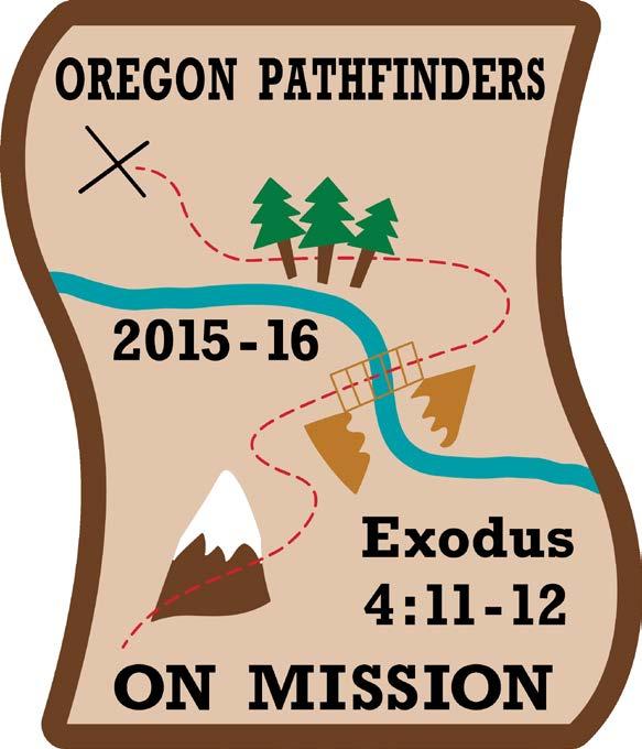 OREGON CONFERENCE PATHFINDER LEADERS CONVENTION 2015 Gladstone Park Conference Center August 14-16, 2015 Pathfinder Theme Text So the Lord said to him, Who has made man s mouth?