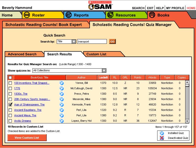 Creating a Custom Quiz List As with the Custom Book List, the Quiz Manager allows teachers to perform several searches and edit or print the results from each search in a Custom Quiz List.