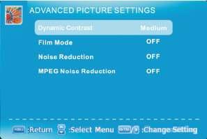 V. ADVANCE PICTURE SETTINGS i. DYNAMIC CONTRAST This feature allows the HDTV to automatically adjust the contrast of the HDTV depending on the picture you are viewing. ii.