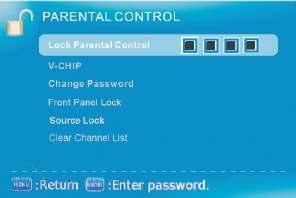 PARENTAL This option allows users to filter HDTV programs and movies while using the TV tuner. To use this option you will need to enter in the password first. 1. Press MENU to open the OSD. 2.