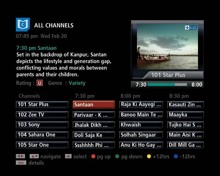 10 11 Browse through channels View as you surf You can see the list of all channels and programmes or quickly find the channels clubbed in different categories eg News, Movies, Sports, etc from the