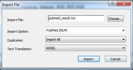 Step 4: Import references Click the Import button Click File to browse for and select your saved PubMed (pubmed_result.txt) file e.g.
