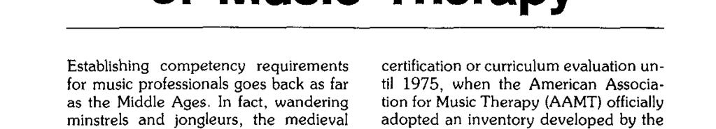 in educational research studies (Alley, 1978; Greenfield, 1978), and in various unpublished documents such as staff and intern evaluation forms, they were not used as criteria for certification or