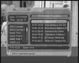 7.- EPG (Electronic Programming Guide) The SCART DVB-T 711701 receiver provides the EPG function for the user to have access to the TV (or radio) guide that shows information on the current or next