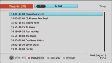 Recording Recording via the Weekly EPG You can also book programs via the Weekly EPG just like the Freeview Guide. 1.