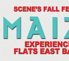 MAIZE FALL FESTIVAL - October & 2 - Flats East Bank Experience