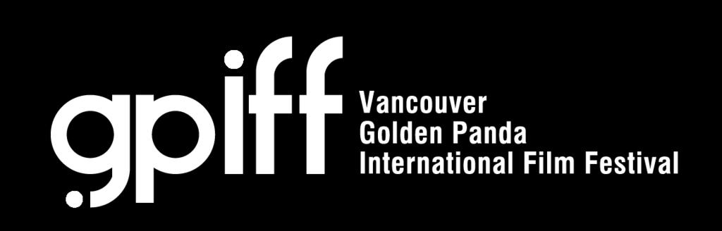 PRESS RELEASE November 2, 2017 The 5th Vancouver Golden Panda International Film Festival awards nominees and festival highlights revealed VANCOUVER, BC - The 5th Vancouver Golden Panda International