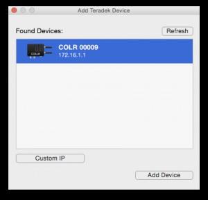 HD-SDI Device Management Figure 3: Add Teradek Device By hitting Refresh you can search for compatible devices connected to your network. All devices found will show up in the table view.