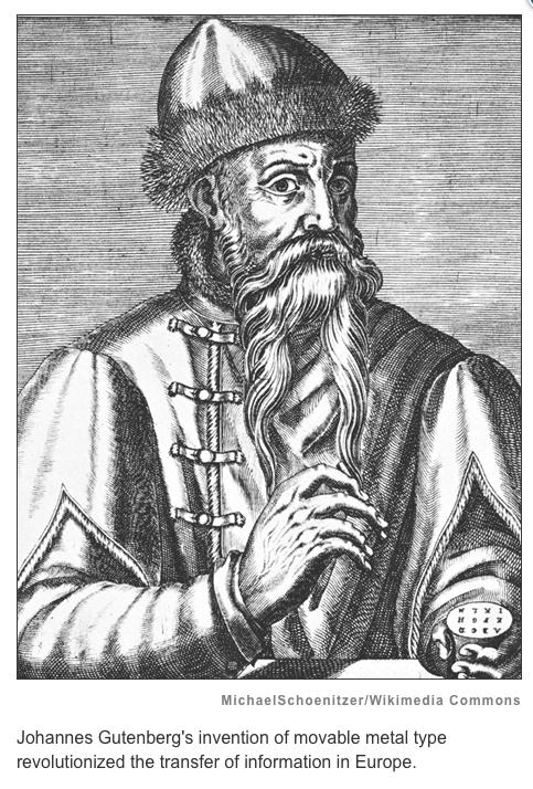 From Gutenberg to the Internet (HA) Around 1450, Johannes Gutenberg invented a printing press that used movable metal type.