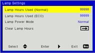 Options Lamp Settings Lamp Hours Used (Normal) Display the projection time of normal mode. Lamp Hours Used (ECO) Display the projection time of ECO mode. Lamp Power Mode Normal: Normal mode.