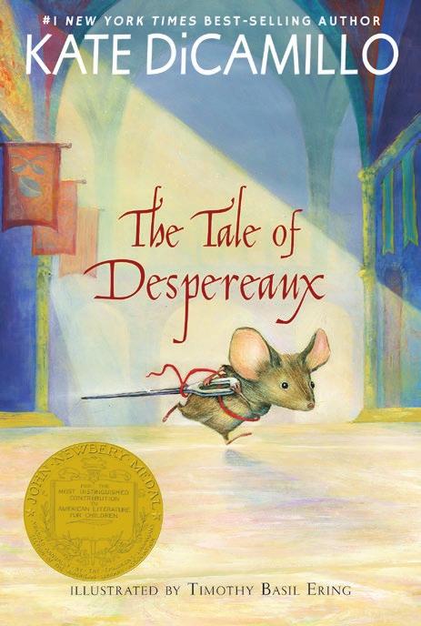 NOVELS The Tale of Despereaux (ages 7 10) with illustrations by Timothy Basil Ering Winner of the Newbery Medal This title has appeared on state award reading lists in: AK, AR, CO, DE, FL, IL, KY,