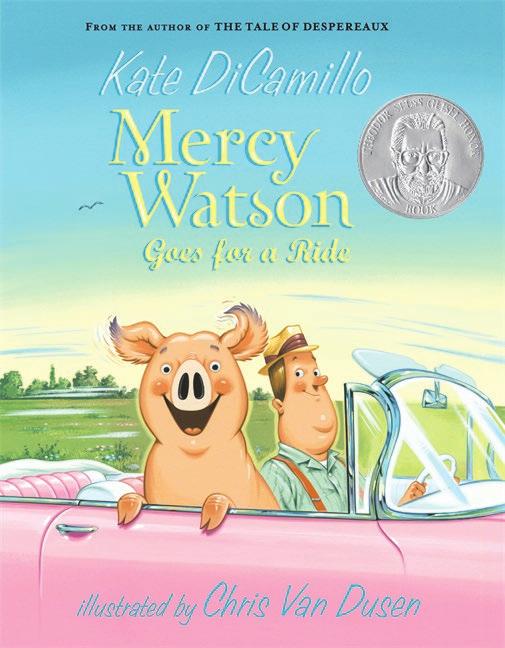 YOUNGER READERS Mercy Watson illustrated by Chris Van Dusen (ages 5 8) Mercy Watson titles have appeared