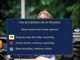 Recording Notices Recording Starting Notice If you are currently watching TV, before a Scheduled Recording begins, a notice will appear giving you the opportunity to confirm or cancel the recording.