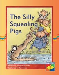 The silly squealing pig 16 A story about three silly pigs that build