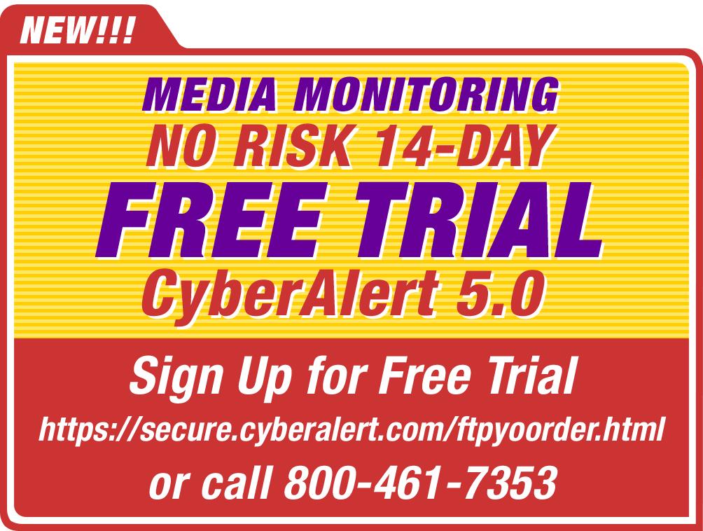www.cyberalert.com Nobody Monitors The Media Better CyberAlert, Inc., Foot of Broad St.
