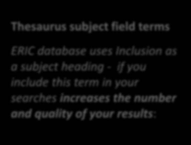Thesaurus subject field terms ERIC database uses Inclusion as a subject heading - if