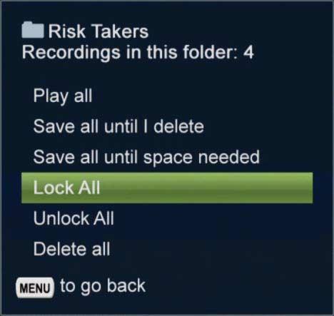 DVR Folders When you record programs with the same title, the DVR automatically groups like-titled programs to a folder. You can configure save, protection, and deletion options from the folder level.