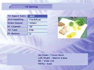 Video settings You can control the following video settings: TV aspect ratio (4:3 or 16:9) 4:3 or 16:9 handling (Pan & Scan or Letterbox) Video output (S-Video or Y / Pb / Pr, that is, S-Video or