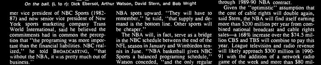 " The NBA will, in fact, serve as a bridge in the NBC schedule between the end of the NFL season in January and Wimbledon tennis in June.