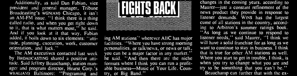 " The AM executives contacted last week by BROADCASTING shared a positive attitude. Said Jeffrey Beauchamp, station manager and program director, Hearst Corp.