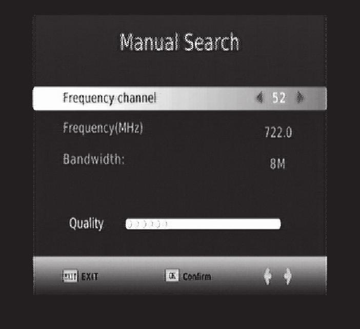 move highlight to Frequency channel item and press [OK] key, then it will begin to scan.