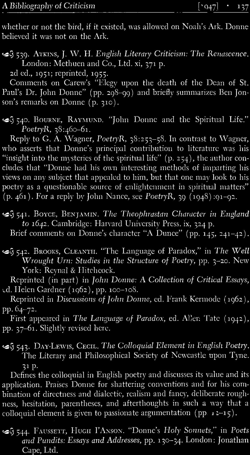 Helen Gardner (1962), pp. 100-108. Reprinted in Discussions of John Donne, ed. Frank Kermode (1962), pp.64-72. First appeared in The Language of Paradox, ed. Allen Tate (1942), pp. 37-61.
