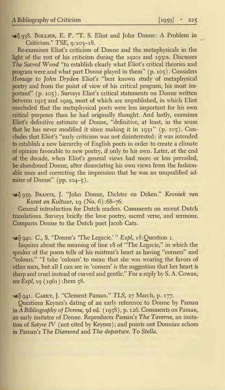 A Bibliography of Criticism.,.l} 938. BOLLIER, E. P. "T. S. Eliot and John Donne: A Problem in Criticism." TSE, 9:103-18.