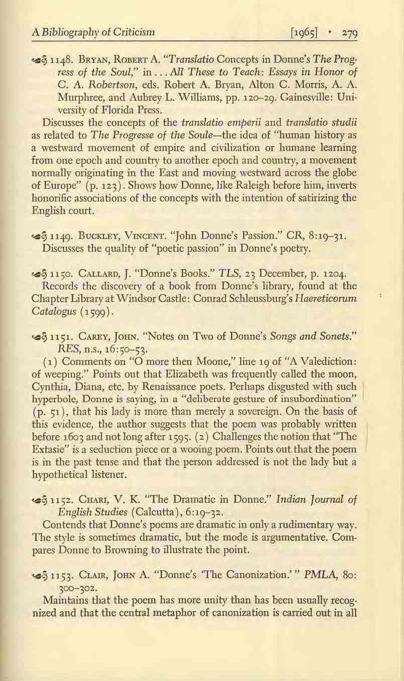 A Bibliography of Criticism [' 9'55] '79.. ~ 1148. BRYAN, ROBERT A. "Translatio Concepts in Donne's The Progress of the Soul," in... All These to Teach: Essays in Honor of C. A. Robertson, eds.