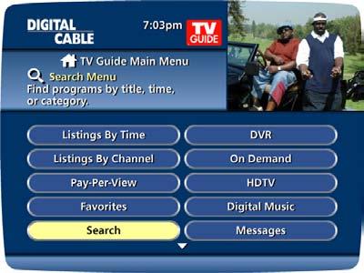 Your Access to Digital Cable Main Menu i-guide s Main Menu* gives you easy access to all the features of digital cable.