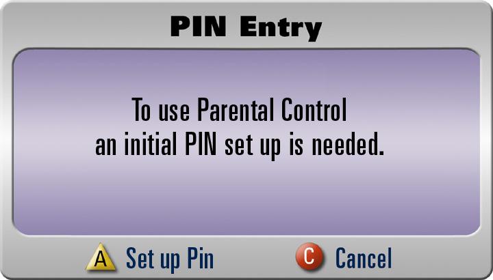 parental control setup To set Parental Control, press MENU twice to access General Settings.