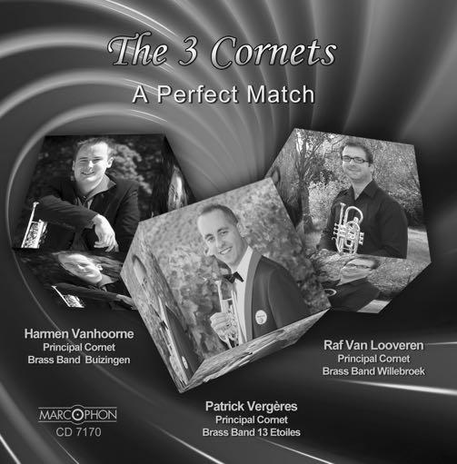 DISCOGRAPHY The 3 Cornets - A Perect Match Track N Titel / Title (Koonist / Cooser) Time N EMR 1 2 3 4 5 6 7 8 9 10 11 12 Entrance O The Queen O Sheba (Händel) Ave Maria (Schubert) Queen O The Night