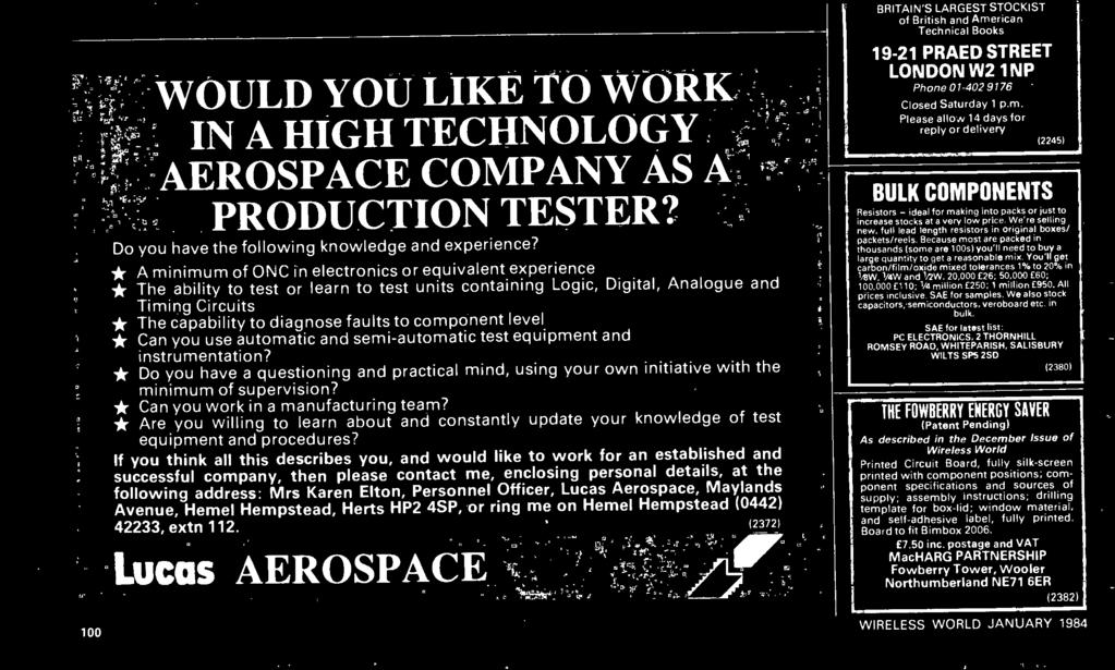 Application forms must be returned by Friday 20th January 1984. (2377) WOULD YOU LKE TO WORK N A HGH TECHNOLOGY AEROSPACE COMPANY AS A PRODUCTON TESTER?