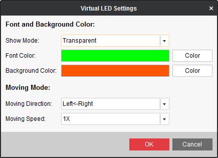 Figure 5. 18 Virtual LED Settings Interface 4. Configure Font and Background Color. Select the Show Mode, Font Size, Font Color, and Background Color in respective dropdown lists. 5. Configure Moving Mode.