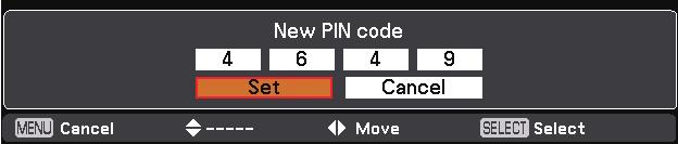 Enter a PIN code Repeat this step to complete entering a four-digit number. After entering the four-digit number, move the pointer to Set.
