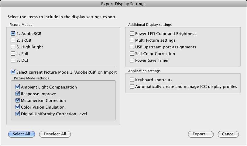 Dialogs, Settings, and Options 26 Exporting and Importing Display Settings MultiProfiler can be used to easily duplicate one or more settings in a display and transfer them to other displays using