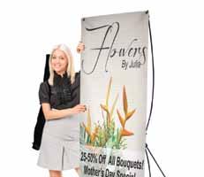 NEW VERSATILE BANNER STANDS OPTIONS FOR EVERY BUDGET Fabric Banner Stand #6016-25 5 8" x 91" Viewable Area 21" x 91" #6017-37 5 8" x 91" Viewable Area 36" x 91" Stretchable fabric slides over easy to