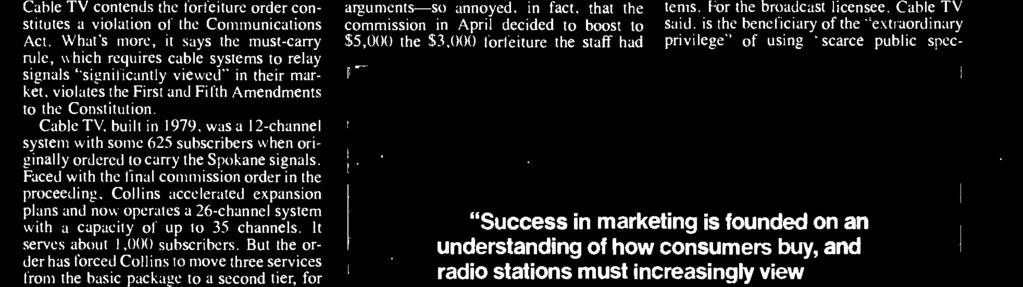 But Cable TV maintains there is "greater community of interest in the Seattle [network] stations," which were being carried on the system, than in those in Spokane.