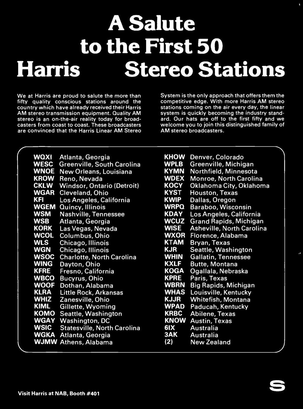 These broadcasters are convinced that the Harris Linear AM Stereo System is the only approach that offers them the competitive edge.