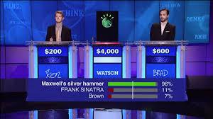 Watson and jeopardy Bang Bang" his