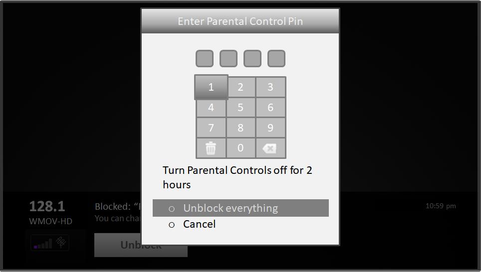 To watch the blocked program, you need to know the PIN code defined when you enabled parental controls, as explained in Creating a parental control PIN. 1.