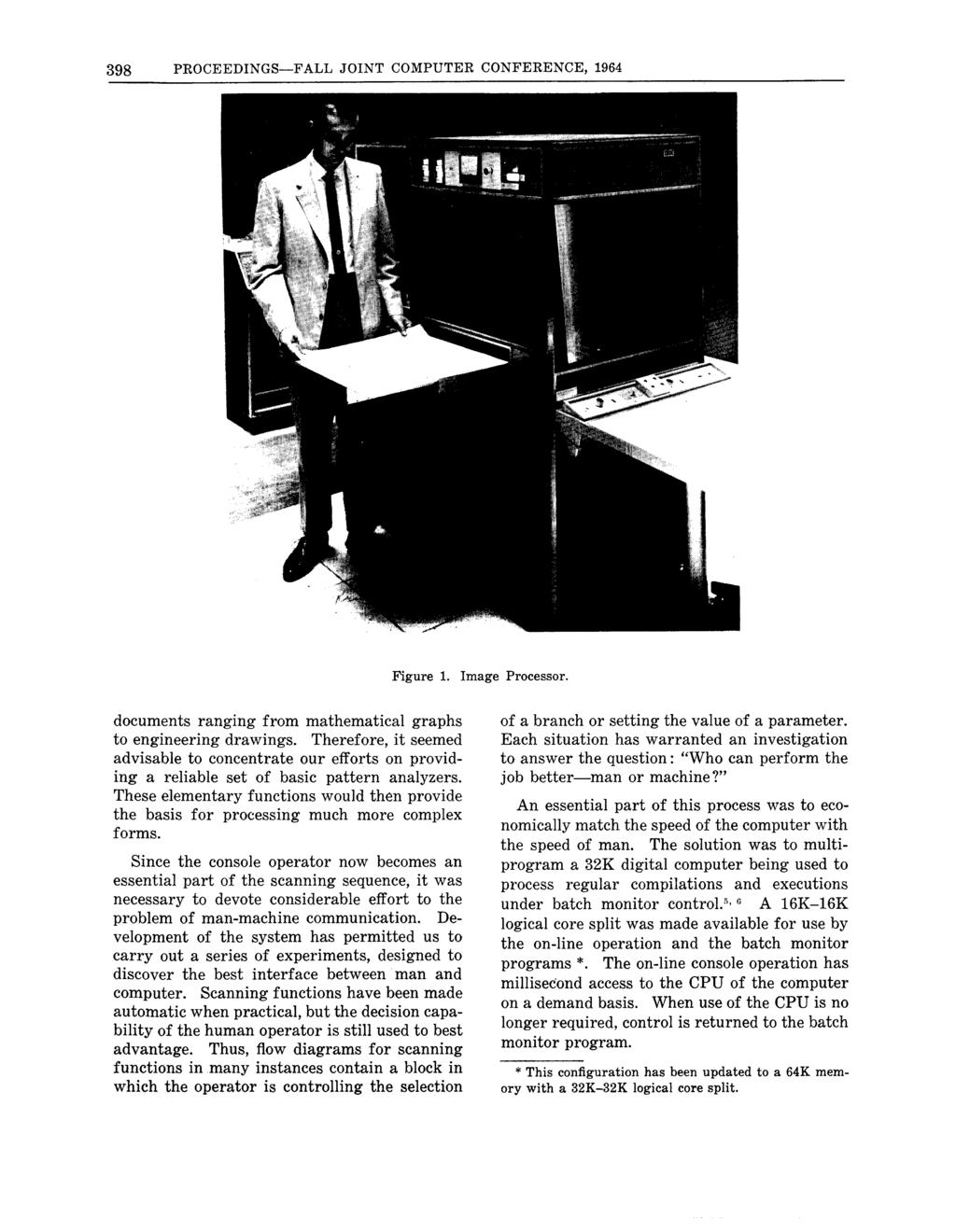 398 PROCEEDINGS-FALL JOINT COMPUTER CONFERENCE, 1964 Figure 1. Image Processor. documents ranging from mathematical graphs to engineering drawings.