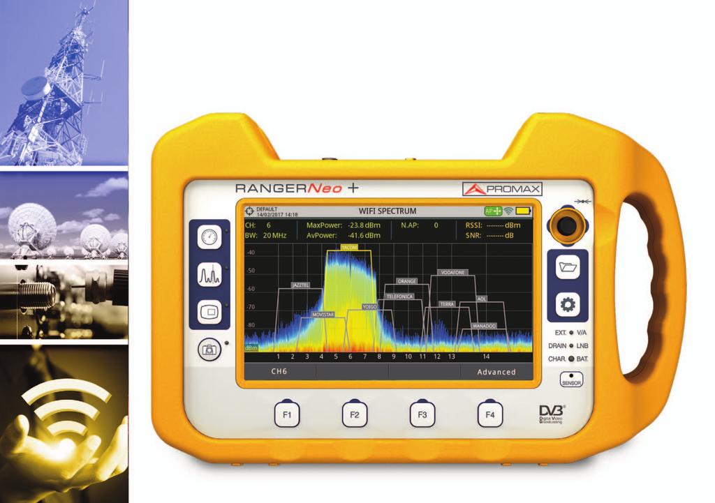 A NEW STANDARD IN FIELD STRENGTH METERS TV, CABLE, SATELLITE & WIFI ANALYSER RANGERNeo + EASY OPERATION HEVC H.